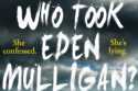 Who Took Eden Mulligan