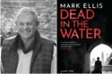 Mark Ellis, Dead in the Water