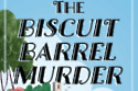 The Biscuit Barrel Murders
