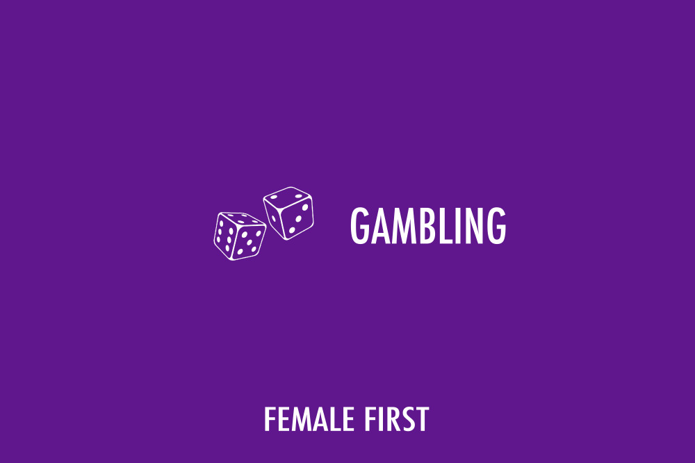 Gambling on Female First