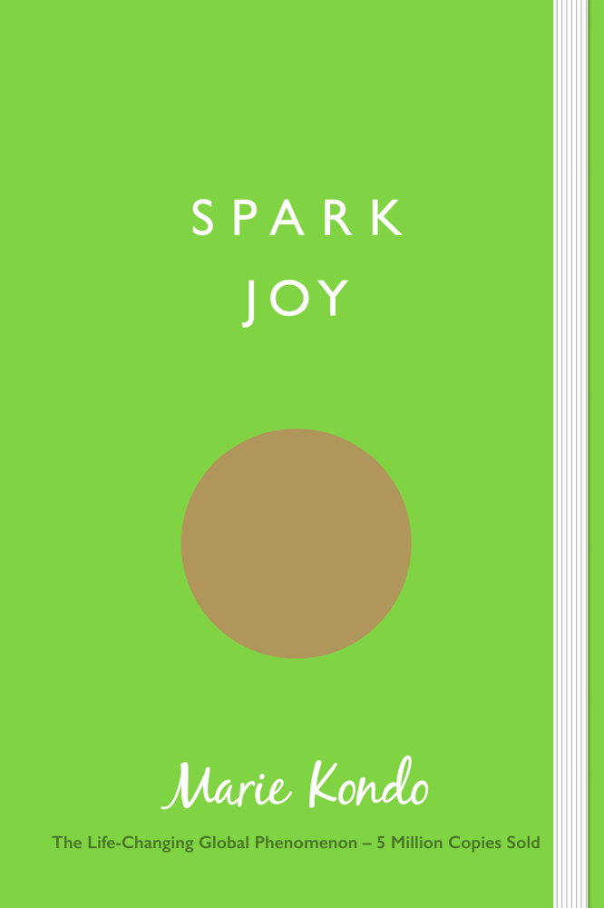 Spark Joy By Marie Kondo