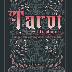 The Tarot Life Planner by Lady Lorelei / Image credit: Octopus Publishing Group