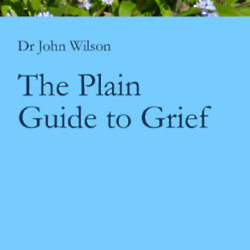 The Plain Guide To Grief